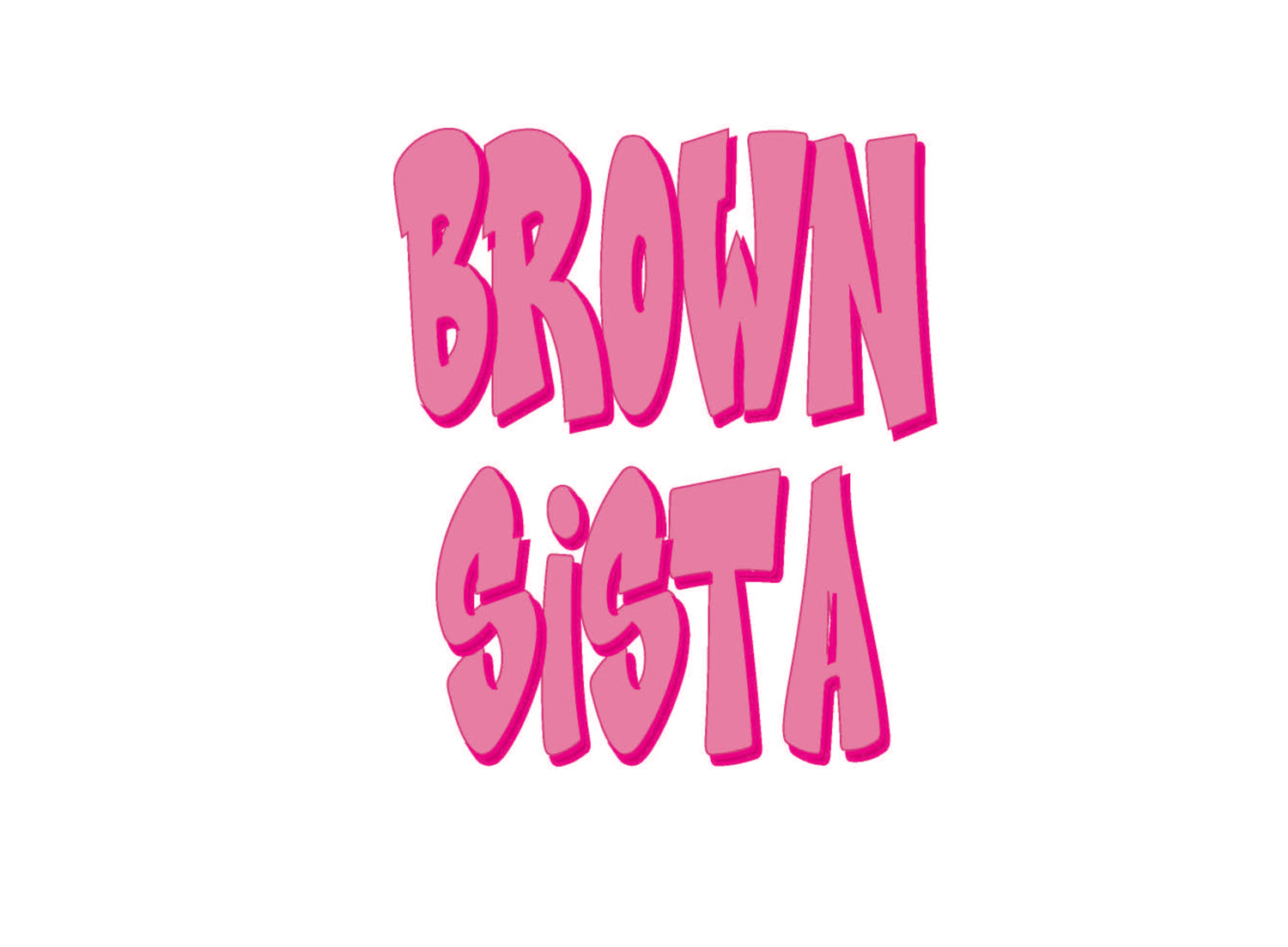 Brown Sista